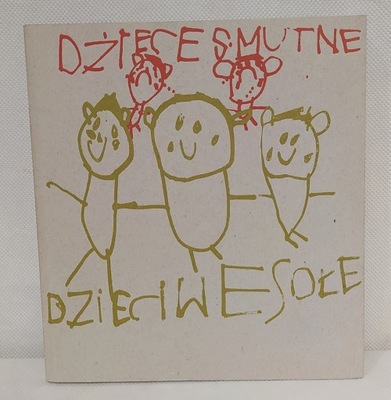 Świetlica Sztuki -Dzieci smutne,dzieci wesołe