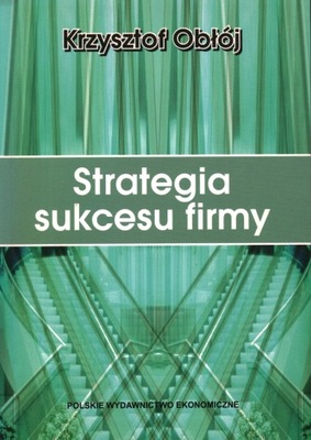 STRATEGIA SUKCESU FIRMY - KRZYSZTOF OBŁÓJ