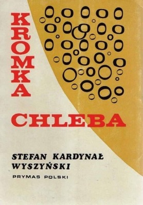 Stefan Wyszyński - Kromka chleba