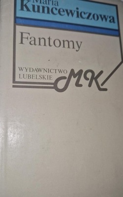 Fantomy Maria Kuncewiczowa + autograf