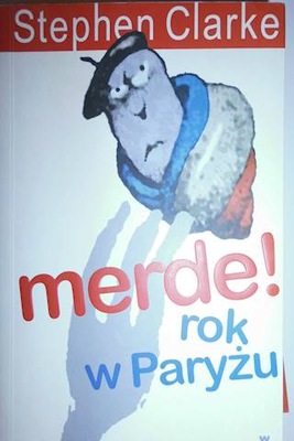 Merde! Rok w Paryzu - Stephen Clarke