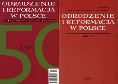 ODRODZENIE I REFORMACJA W POLSCE - TOMY L, XLV - POLSKA AKADEMIA NAUK