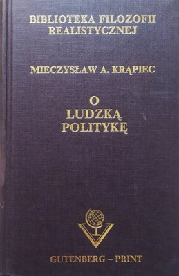 Mieczysław Krąpiec O ludzką politykę