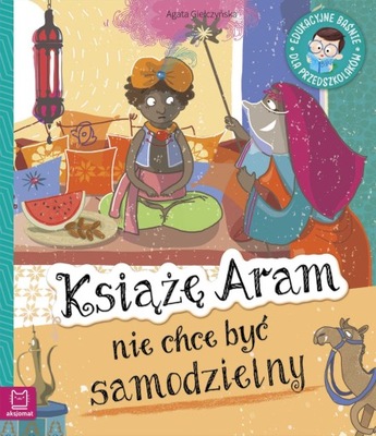 Książę Aram nie chce być samodzielny Baśnie Aksjomat