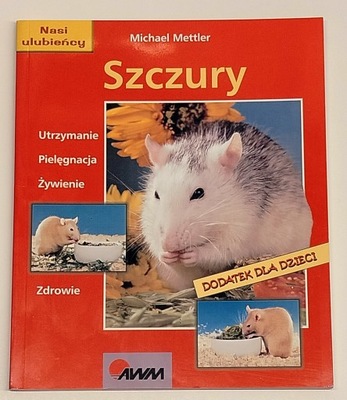 SZCZURY - METTLER utrzymanie , pielęgnacja , żywienie , zdrowie