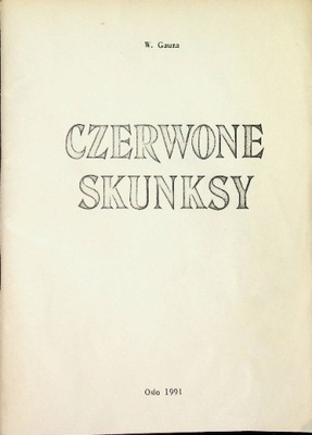 W. Gauza - Czerwone skunksy