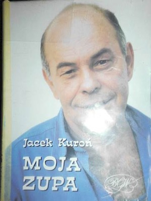 Moja zupa - Jacek Kuroń