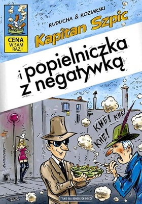 KAPITAN SZPIC I POPIELNICZKA Z NEGATYWKĄ. KAPITAN SZPIC