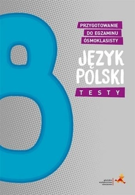 Język polski Przyg. do egzaminu ósmoklasisty Testy