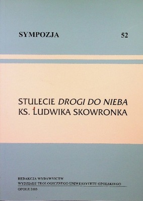 Sympozja 52 Stulecie drogi do Nieba Ks Ludwika