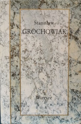 Wiersze Stanisław Grochowiak