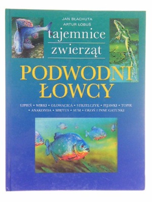 PODWODNI ŁOWCY Jan Błachuta