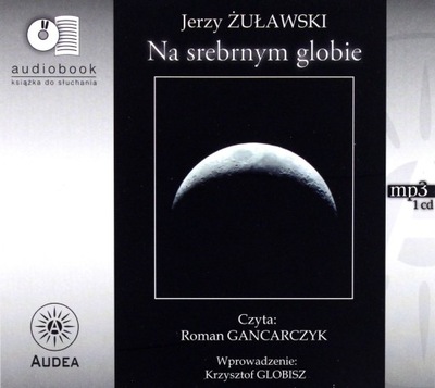 NA SREBRNYM GLOBIE. KSIĄŻKA AUDIO CD MP3 - JERZY ŻUŁAWSKI [KSIĄŻKA]