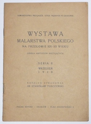 WYSTAWA MALARSTWA POLSKIEGO PRZEŁOMU XIX/XX W 1948