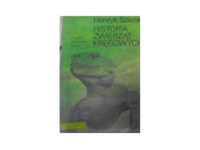 Historia Zwierząt Kręgowych - H Szarski