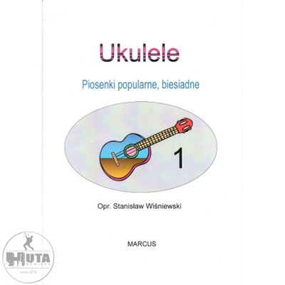 NUTY NA UKULELE: Piosenki popularne i biesiadne 1