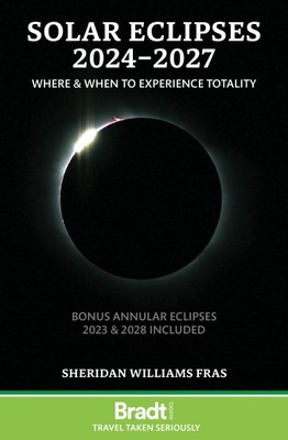 ZAĆMIENIA SŁOŃCA Solar Eclipses 2024-2027 BRADT 2023