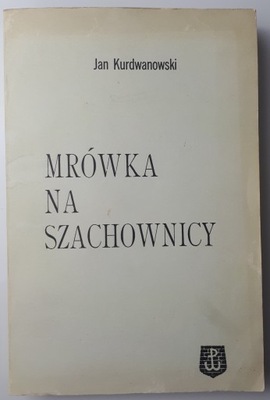 Mrówka na szachownicy Jan Kurdwanowski