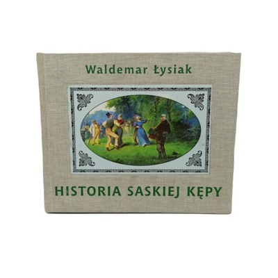 Historia Saskiej Kępy Waldemar Łysiak