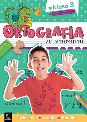 Ortografia ze smokami. Ćwiczenia, reguły, komiks