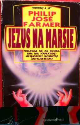 Jezus na Marsie, Philip Jose Farmer [Gdańsk 1992]