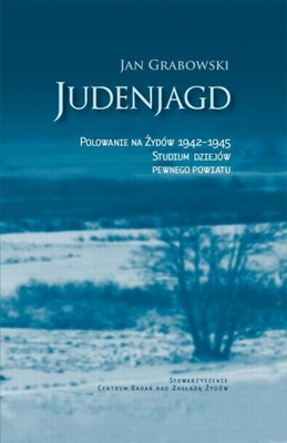 JUDENJAGD. POLOWANIE NA ŻYDÓW 1942-1945 J.. EBOOK