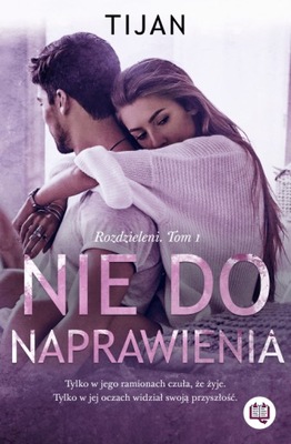 Nie do naprawienia. Rozdzieleni. Tom 1. Tijan