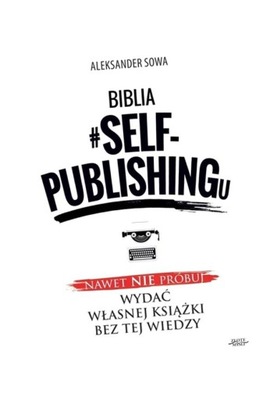 BIBLIA #SELF-PUBLISHINGU ALEKSANDER SOWA