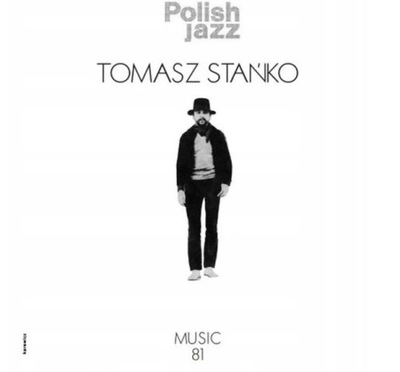 Winyl: TOMASZ STAŃKO - Music 81 - POLISH JAZZ vol. 69 / WHITE VINYL