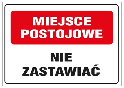 TABLICZKA - MIEJSCE POSTOJOWE NIE ZASTAWIAĆ