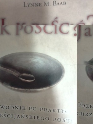 Jak pościć? Przewodnik po praktyce...