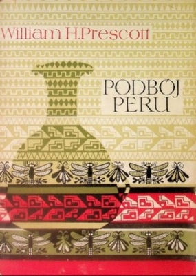 PODBÓJ PERU (CERAM) WILLIAM H. PRESCOTT