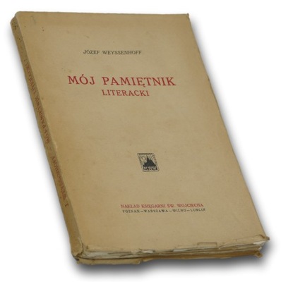 Mój pamiętnik literacki - Józef Weyssenhoff