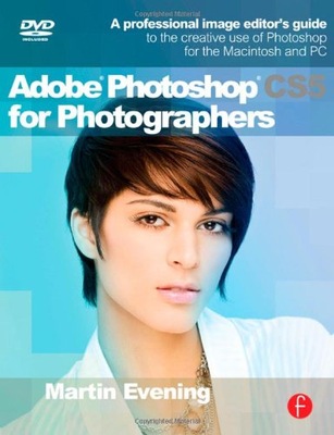 Adobe Photoshop CS5 for Photographers: A