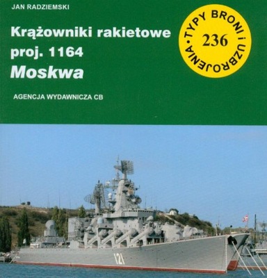 KRĄŻOWNIK RAKIETOWY PROJ. 1164 MOSKWA TBIU NR 236