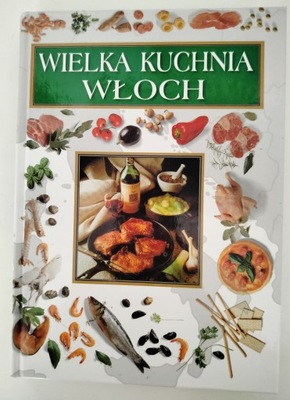 WIELKA KSIĘGA WŁOCH - FRANCONERI kuchnia włoska