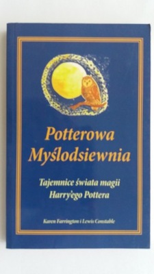 POTTEROWA MYŚLODSIEWNIA (Tajemnica świata magii Harry'ego Pottera)