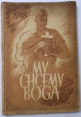 My chcemy Boga 1948 r.