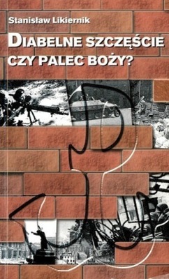 Diabelne szczęście czy palec Boży