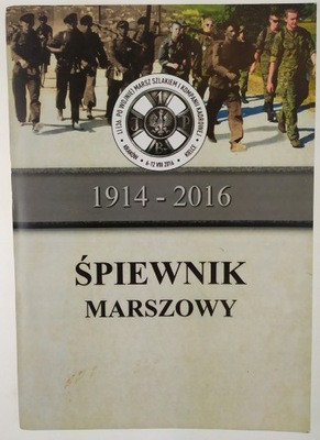 Śpiewnik marszowy 1914-2016