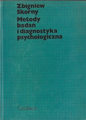 METODY BADAŃ I DIAGNOSTYKA PSYCHOLOGICZNA - Z. SKORNY