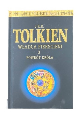 Władca pierścieni. Tom 3. Powrót Króla. J.R.R. Tolkien U