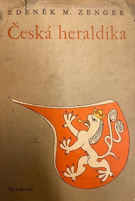 Zdenek Zenger CESKA HERALDIKA (j.czeski)