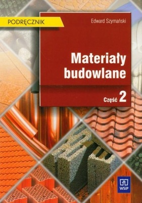 Materiały budowlane część 2 WSIP