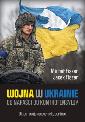 Wojna w Ukrainie - J. Fiszer, M. Fiszer