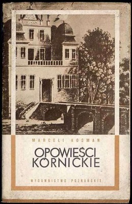 Kosman M.: Opowieści kórnickie 1983