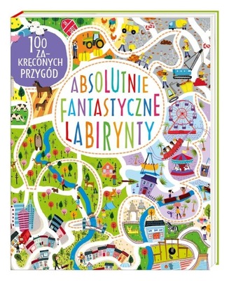 Absolutnie fantastyczne labirynty Nasza Księgarnia