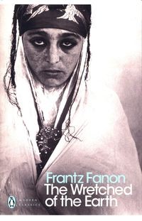 THE WRETCHED OF THE EARTH FANON FRANTZ