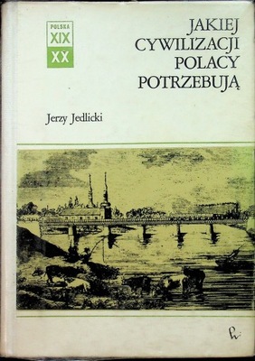 Jakiej cywilizacji Polacy potrzebują