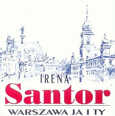 CD IRENA SANTOR - Warszawa Ja i Ty